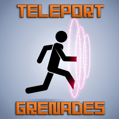 Teleport Grenades